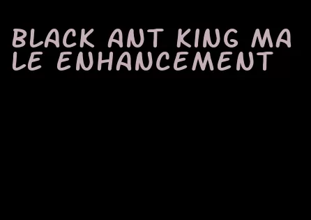 black ant king male enhancement