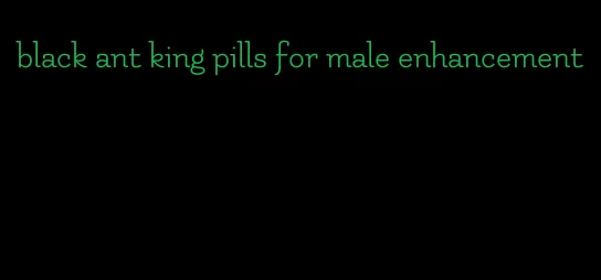 black ant king pills for male enhancement