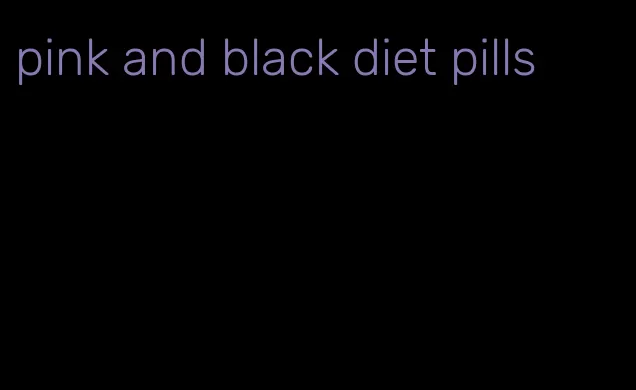 pink and black diet pills