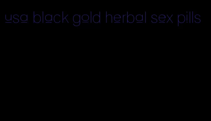 usa black gold herbal sex pills