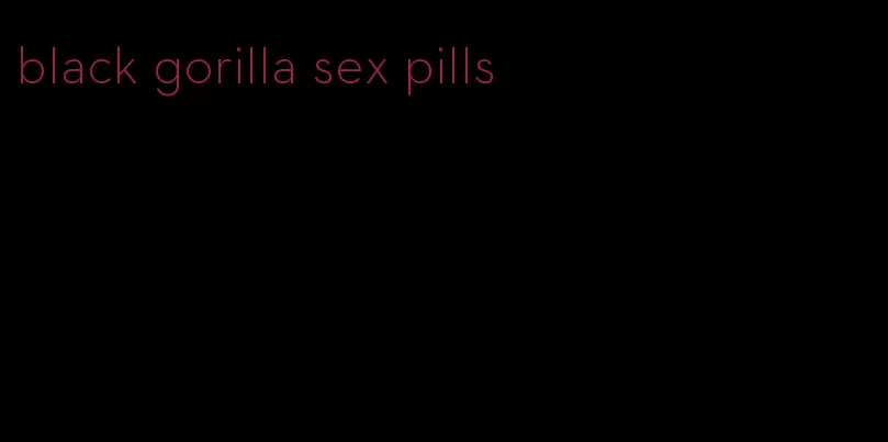 black gorilla sex pills