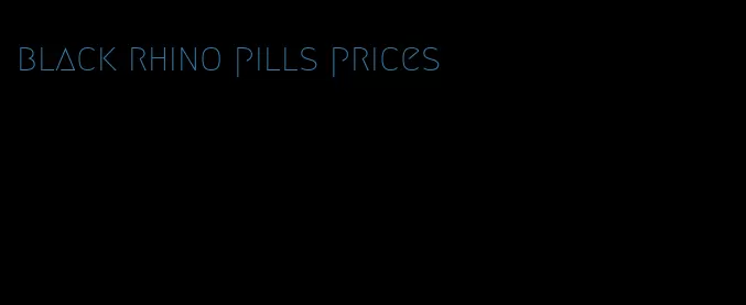 black rhino pills prices