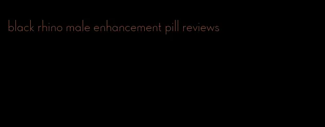 black rhino male enhancement pill reviews