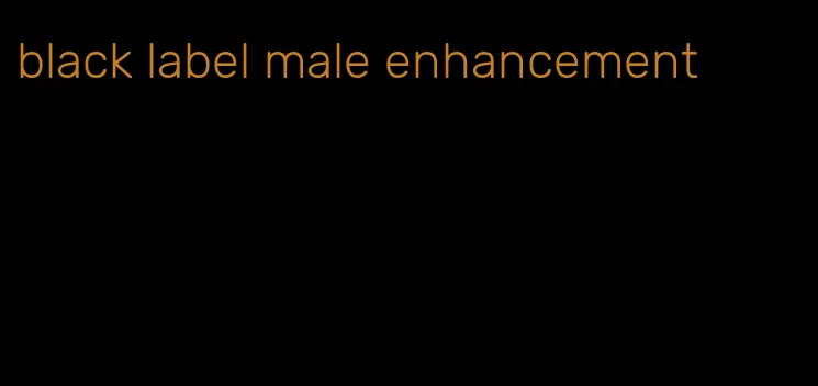 black label male enhancement