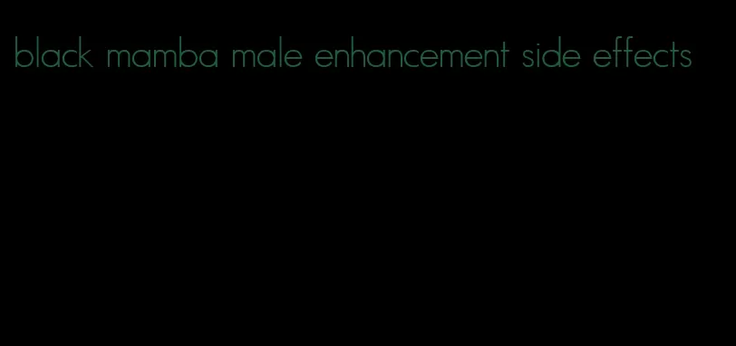 black mamba male enhancement side effects