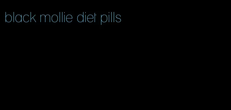 black mollie diet pills