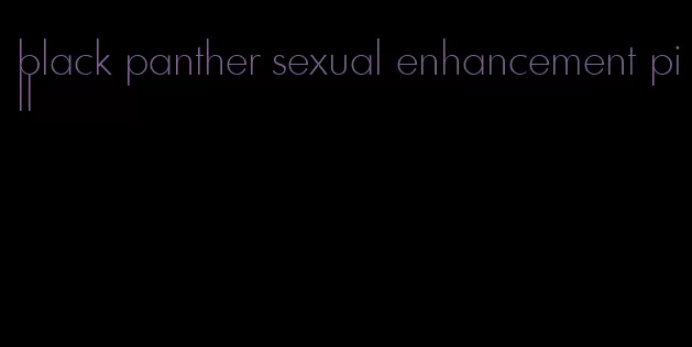 black panther sexual enhancement pill