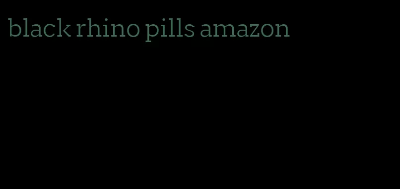 black rhino pills amazon