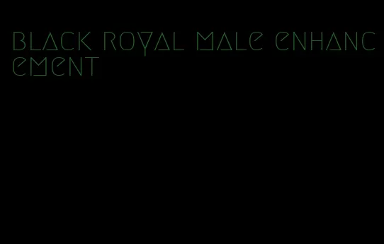 black royal male enhancement