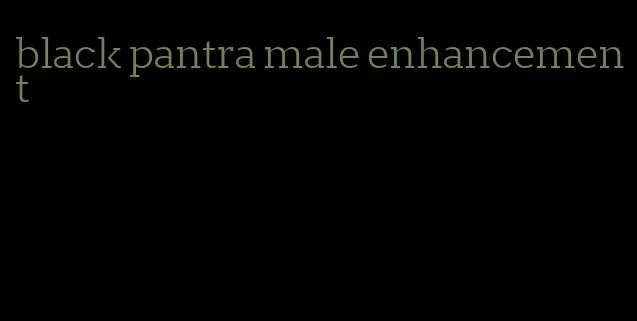 black pantra male enhancement