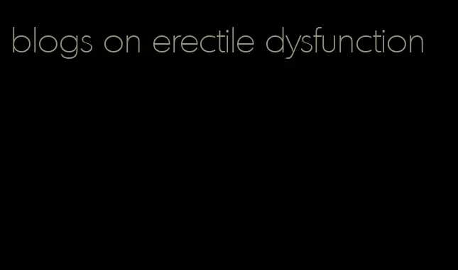 blogs on erectile dysfunction