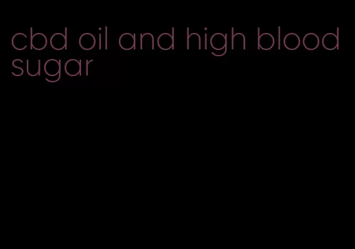 cbd oil and high blood sugar