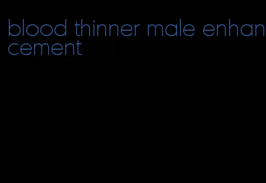 blood thinner male enhancement