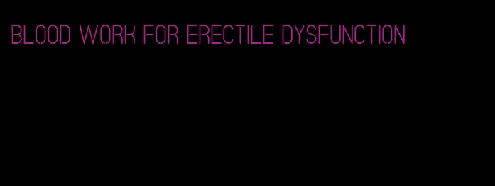 blood work for erectile dysfunction