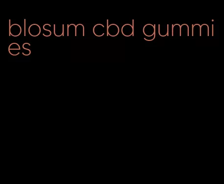 blosum cbd gummies