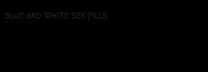 blue and white sex pills