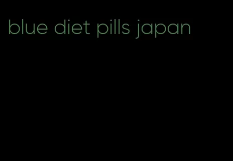 blue diet pills japan