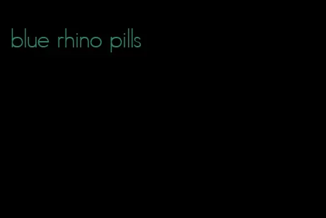 blue rhino pills