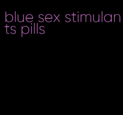 blue sex stimulants pills