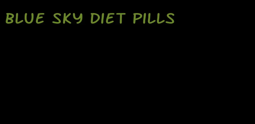 blue sky diet pills