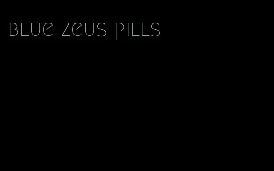 blue zeus pills