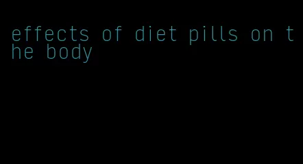 effects of diet pills on the body