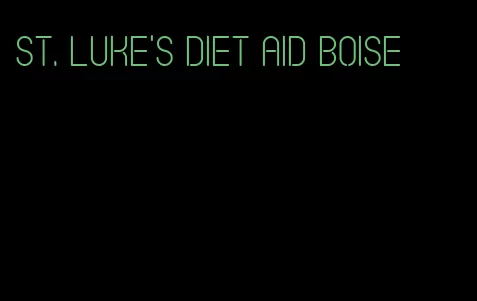 st. luke's diet aid boise