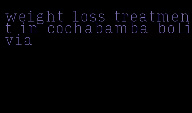 weight loss treatment in cochabamba bolivia