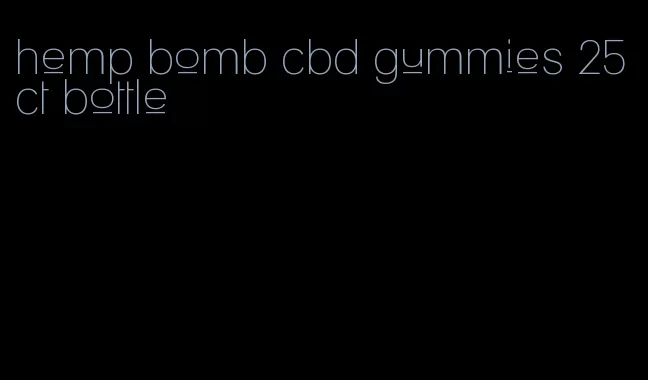 hemp bomb cbd gummies 25ct bottle