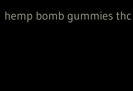 hemp bomb gummies thc