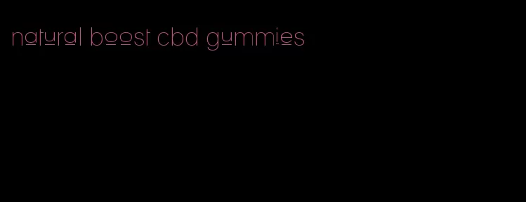 natural boost cbd gummies