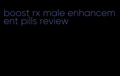 boost rx male enhancement pills review