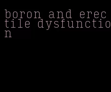 boron and erectile dysfunction