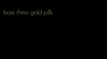 boss rhino gold pills