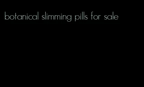 botanical slimming pills for sale