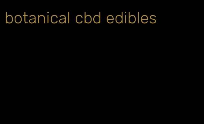 botanical cbd edibles