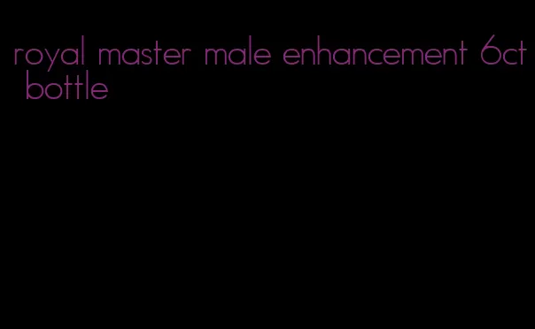 royal master male enhancement 6ct bottle