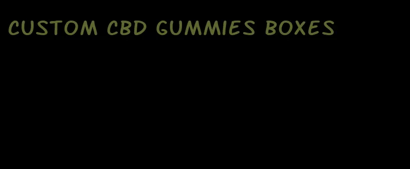 custom cbd gummies boxes