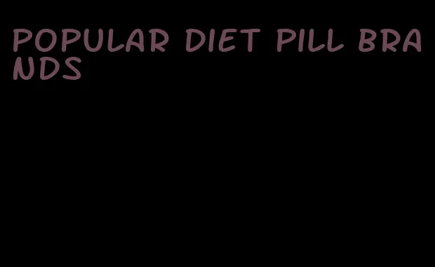 popular diet pill brands