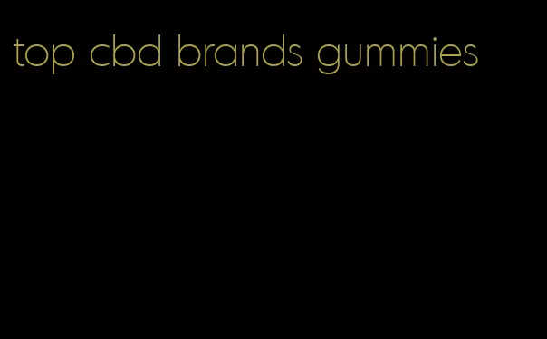 top cbd brands gummies