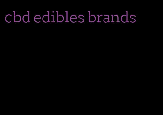 cbd edibles brands