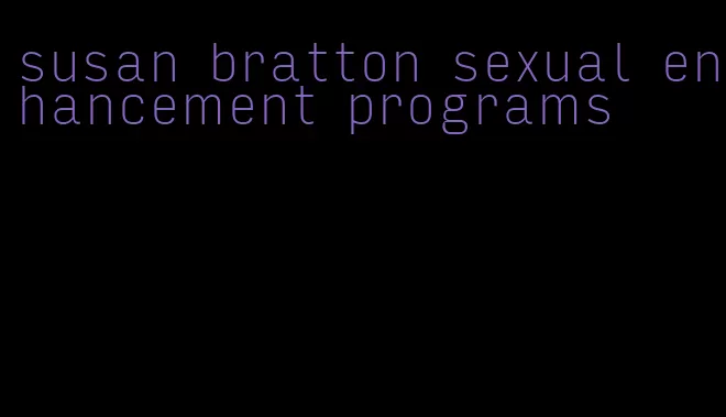 susan bratton sexual enhancement programs