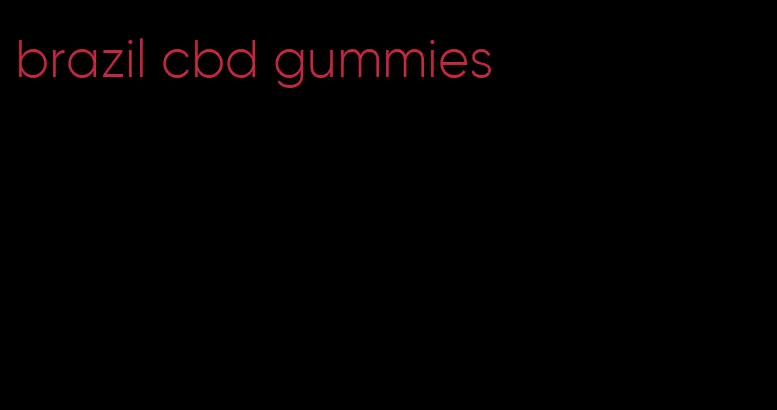 brazil cbd gummies