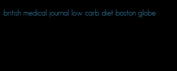 british medical journal low carb diet boston globe