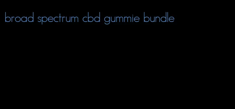 broad spectrum cbd gummie bundle