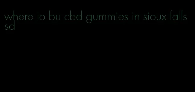 where to bu cbd gummies in sioux falls sd