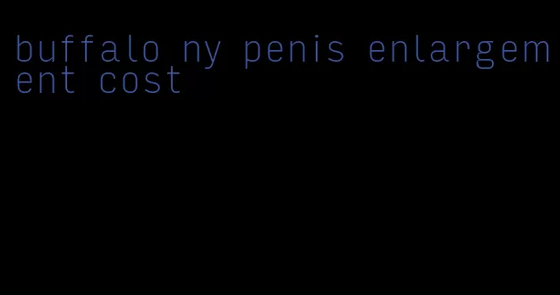 buffalo ny penis enlargement cost