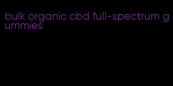 bulk organic cbd full-spectrum gummies