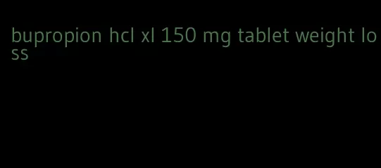 bupropion hcl xl 150 mg tablet weight loss