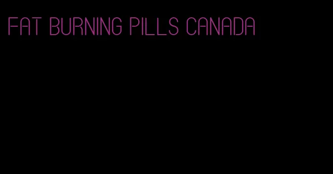 fat burning pills canada